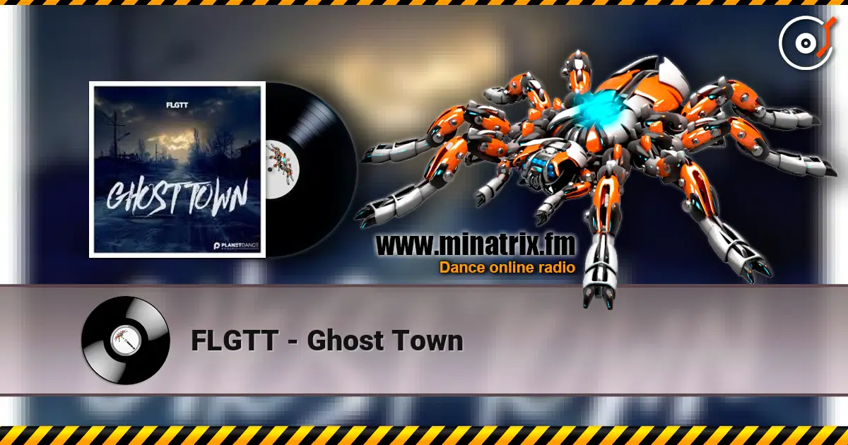 FLGTT - Ghost Town escuchar online en alta calidad | Minatrix.FM