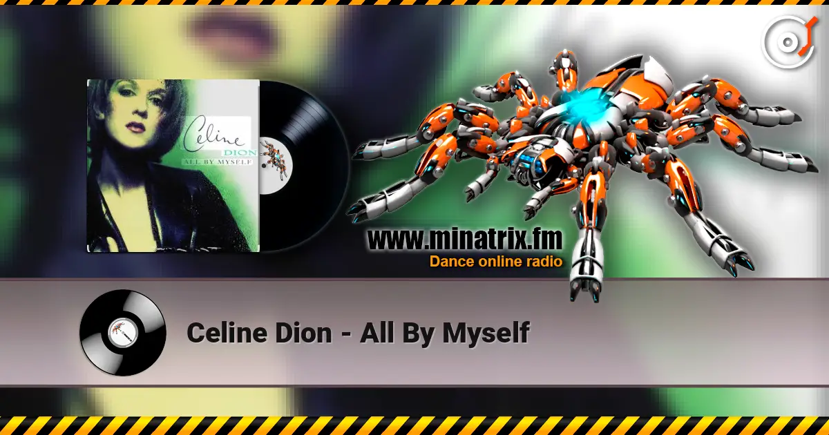 Celine Dion - All By Myself escuchar online en alta calidad | Minatrix.FM