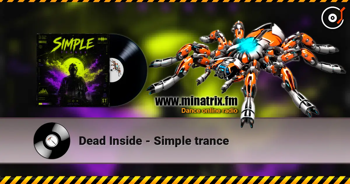 Dead Inside - Simple trance escuchar online en alta calidad | Minatrix.FM