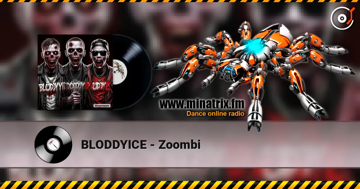 BLODDYICE - Zoombi escuchar online en alta calidad | Minatrix.FM