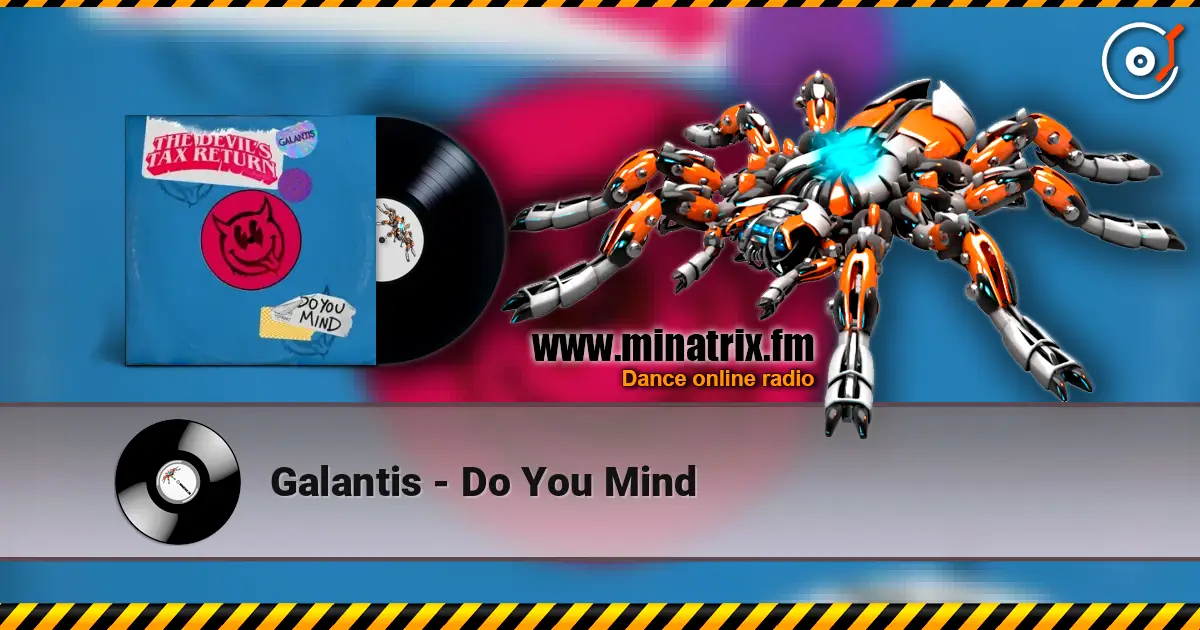 Galantis - Do You Mind escuchar online en alta calidad | Minatrix.FM