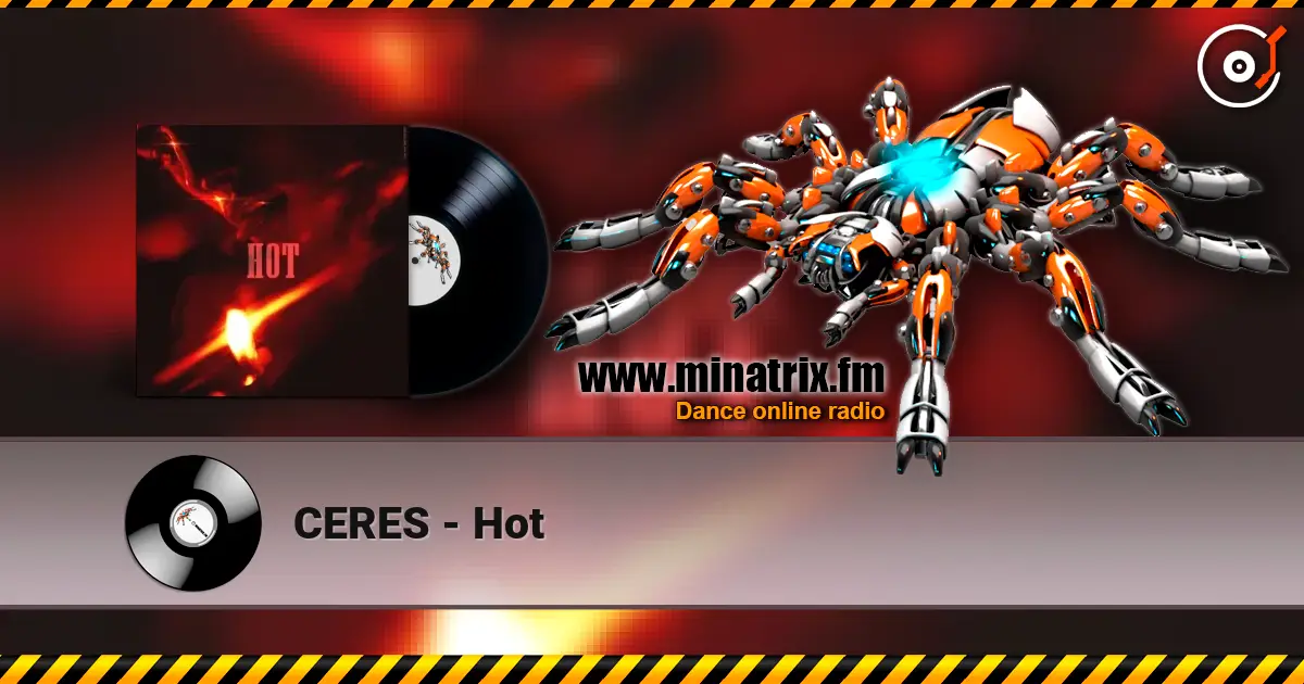 CERES - Hot escuchar online en alta calidad | Minatrix.FM
