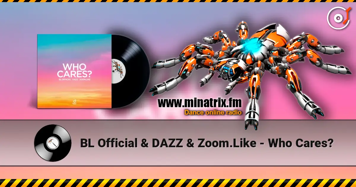 BL Official & DAZZ & Zoom.Like - Who Cares? escuchar online en alta calidad | Minatrix.FM