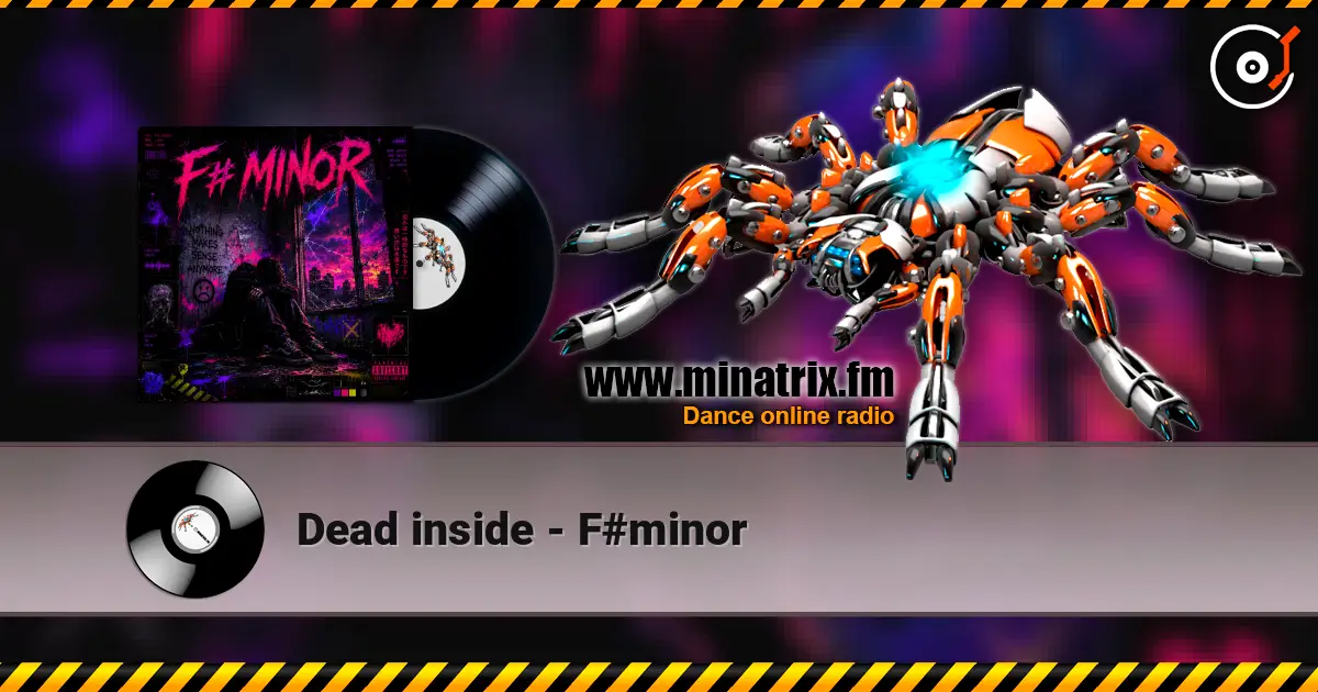 Dead inside - F#minor escuchar online en alta calidad | Minatrix.FM