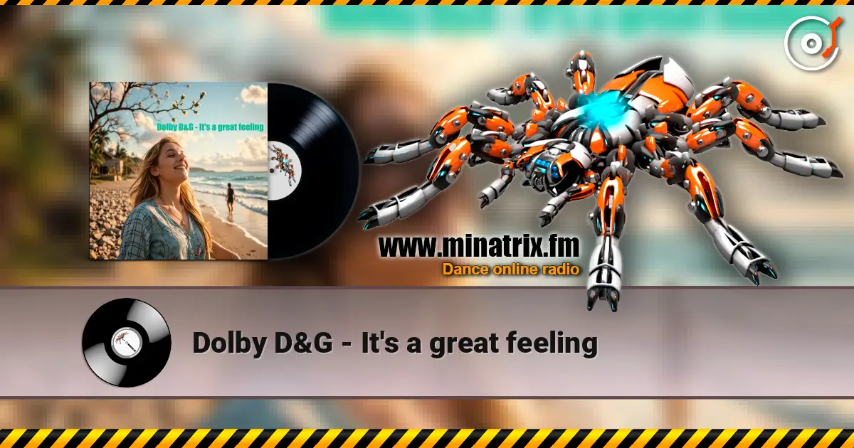 Dolby D&G - It's a great feeling escuchar online en alta calidad | Minatrix.FM