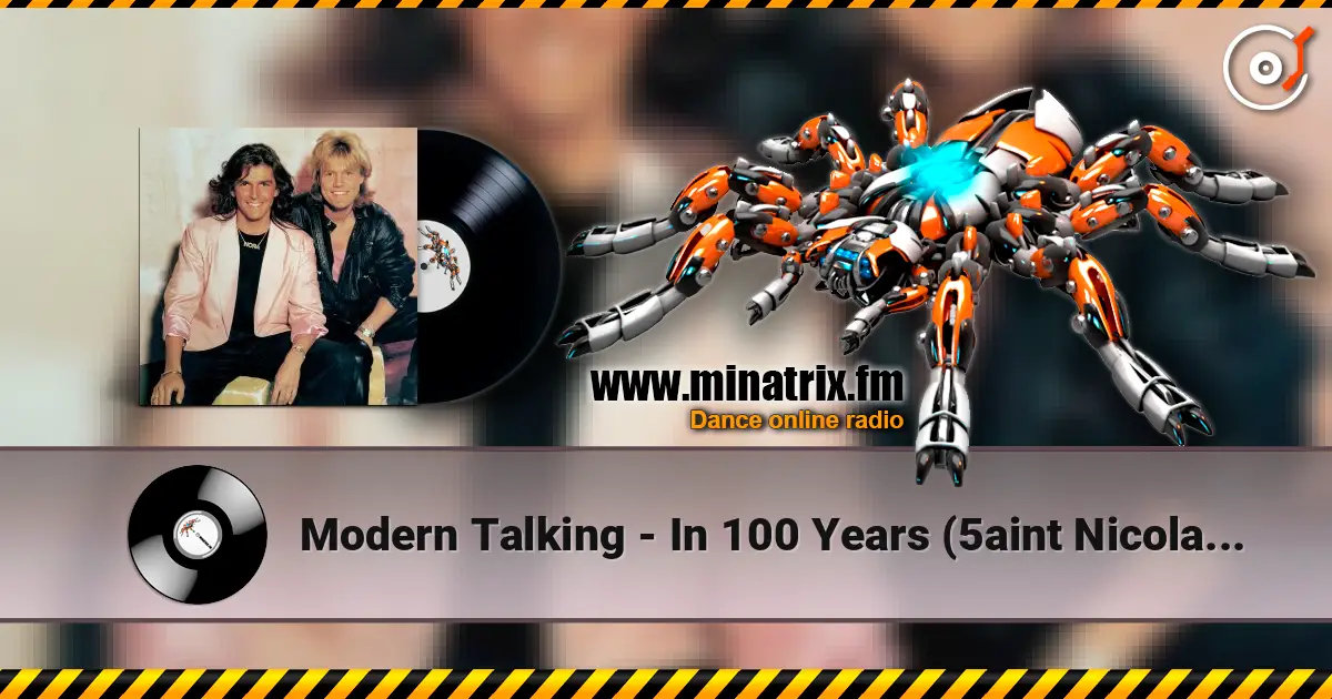 Modern Talking - In 100 Years (5aint Nicola5 remix) escuchar online en alta calidad | Minatrix.FM