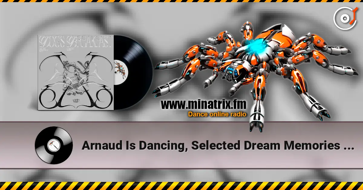 Arnaud Is Dancing, Selected Dream Memories - Atlas escuchar online en alta calidad | Minatrix.FM