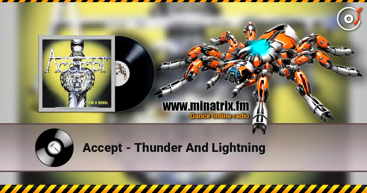 Accept - Thunder And Lightning escuchar online en alta calidad | Minatrix.FM