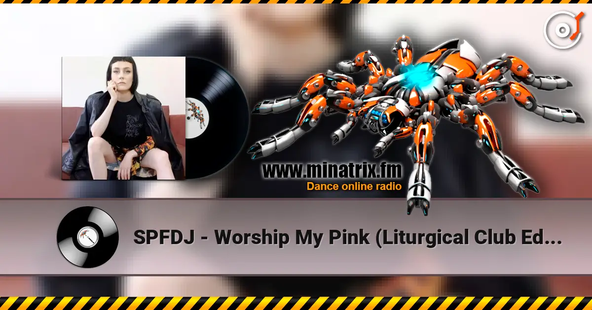 SPFDJ - Worship My Pink (Liturgical Club Edit) escuchar online en alta calidad | Minatrix.FM