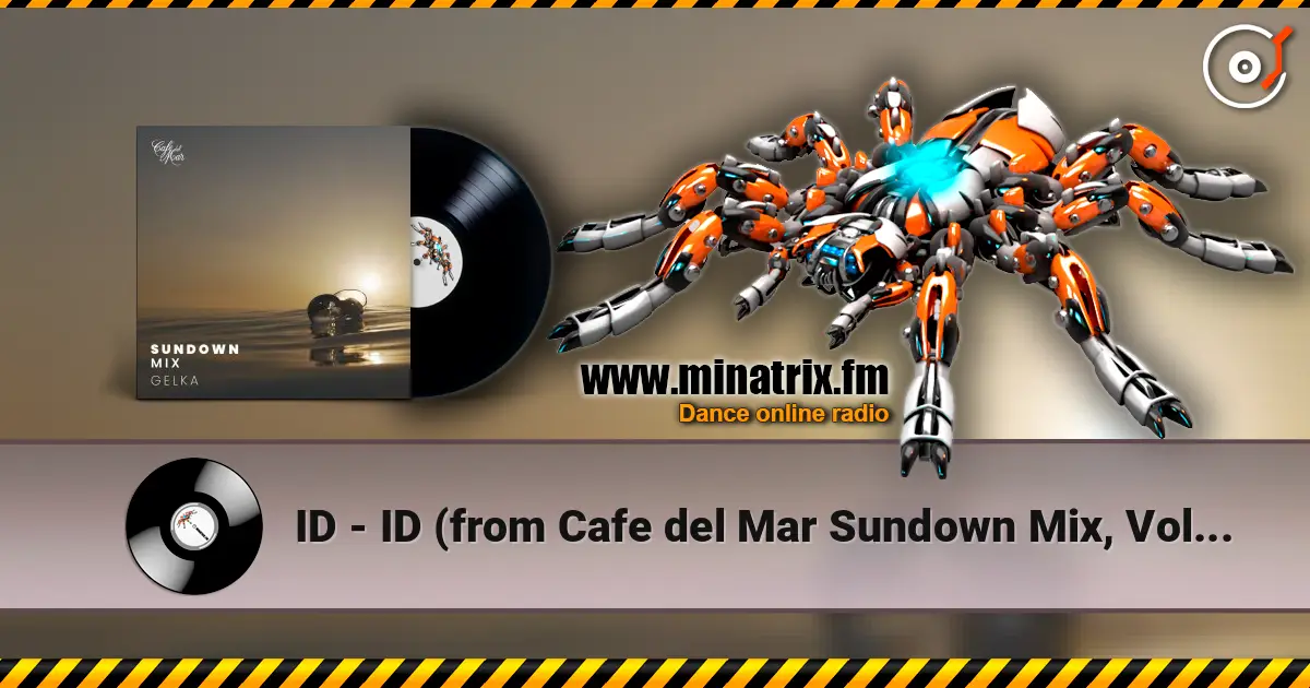 ID - ID (from Cafe del Mar Sundown Mix, Vol. 4) [Mixed] escuchar online en alta calidad | Minatrix.FM