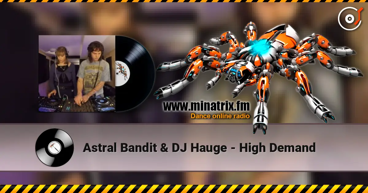 Astral Bandit & DJ Hauge - High Demand escuchar online en alta calidad | Minatrix.FM