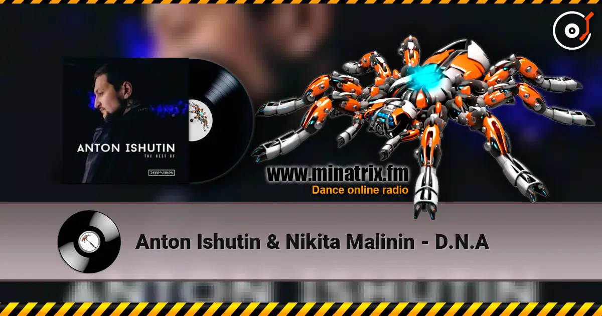 Anton Ishutin & Nikita Malinin - D.N.A escuchar online en alta calidad | Minatrix.FM