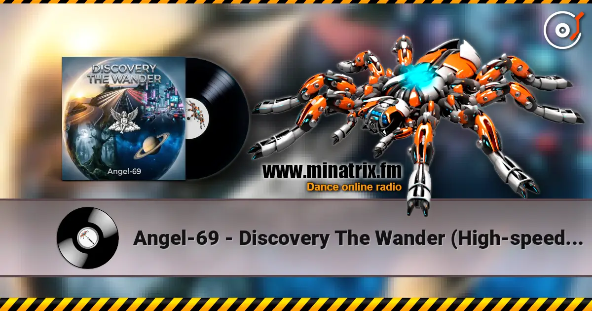 Angel-69 - Discovery The Wander (High-speed Travel) escuchar online en alta calidad | Minatrix.FM