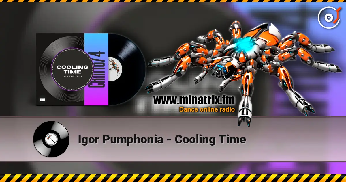 Igor Pumphonia - Cooling Time escuchar online en alta calidad | Minatrix.FM