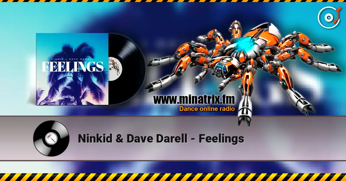 Ninkid & Dave Darell - Feelings escuchar online en alta calidad | Minatrix.FM
