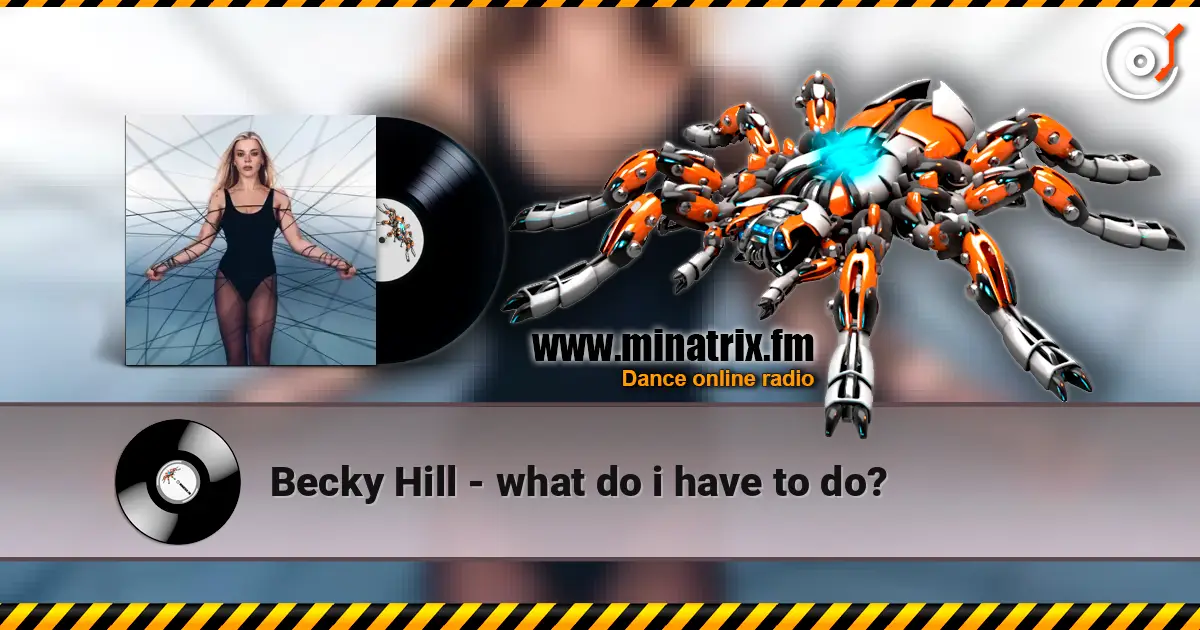 Becky Hill - what do i have to do? escuchar online en alta calidad | Minatrix.FM