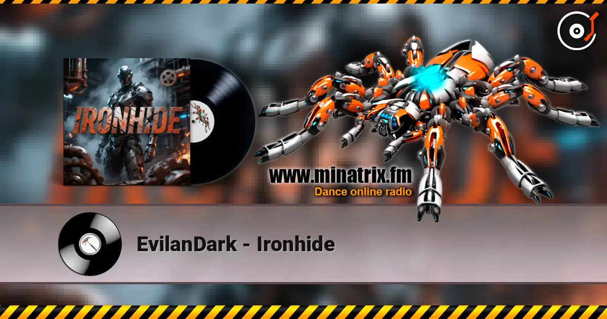 EvilanDark - Ironhide escuchar online en alta calidad | Minatrix.FM