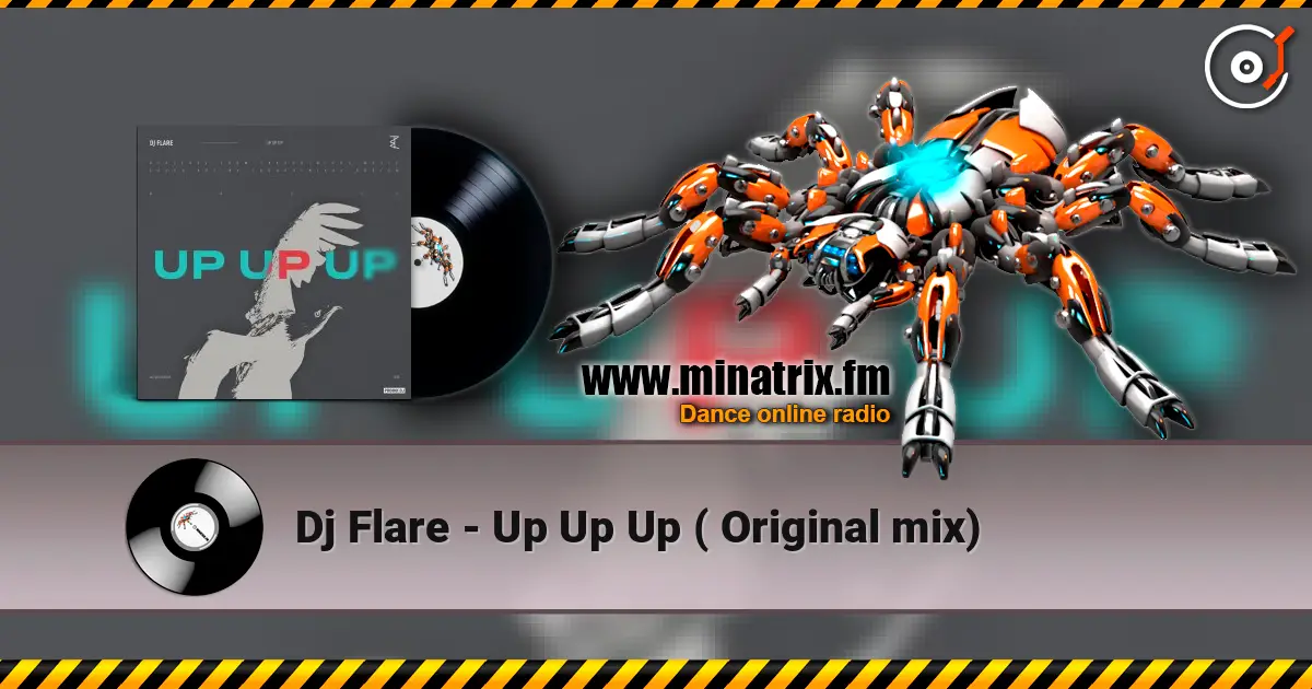 Dj Flare - Up Up Up ( Original mix) escuchar online en alta calidad | Minatrix.FM