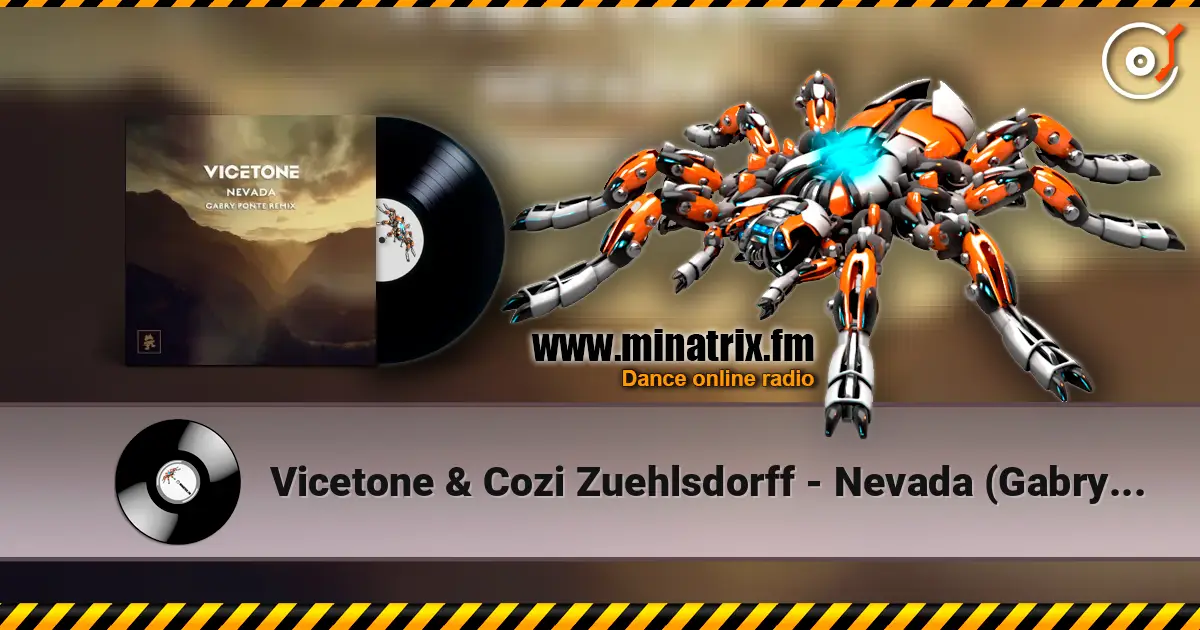 Vicetone & Cozi Zuehlsdorff - Nevada (Gabry Ponte Remix) escuchar online en alta calidad | Minatrix.FM