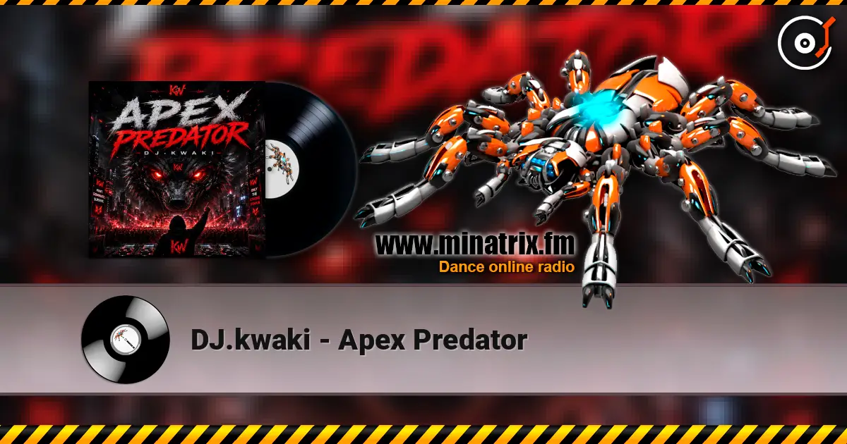 DJ.kwaki - Apex Predator escuchar online en alta calidad | Minatrix.FM