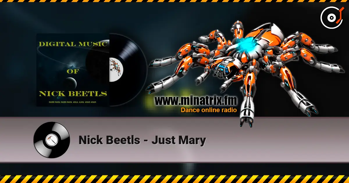 Nick Beetls - Just Mary escuchar online en alta calidad | Minatrix.FM