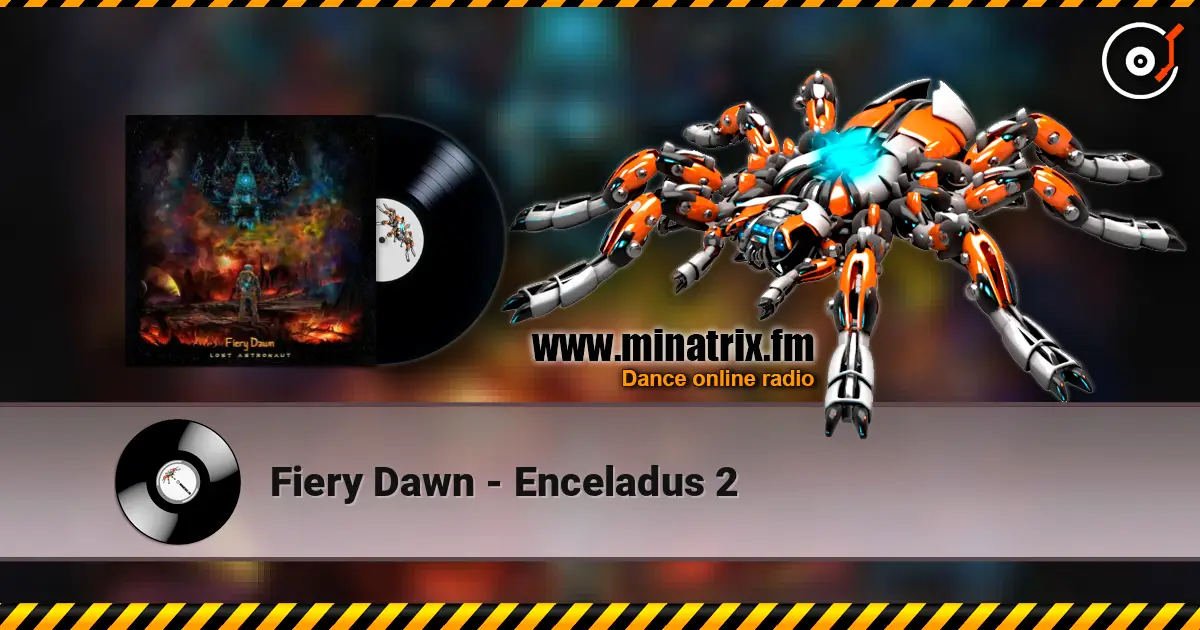 Fiery Dawn - Enceladus 2 escuchar online en alta calidad | Minatrix.FM