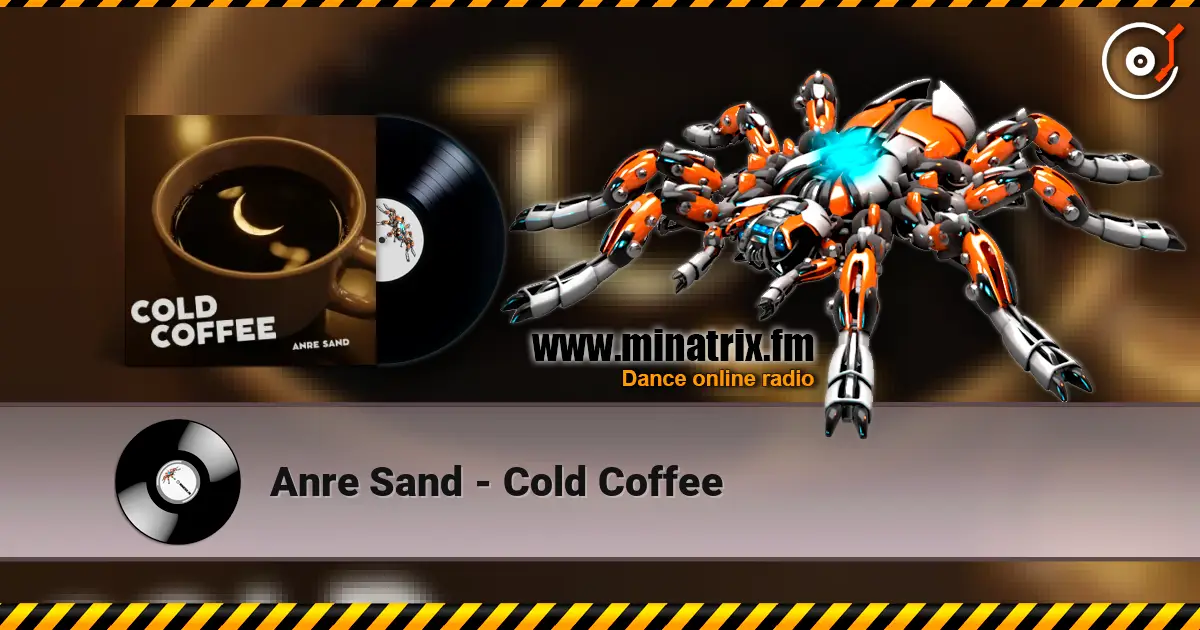 Anre Sand - Cold Coffee escuchar online en alta calidad | Minatrix.FM