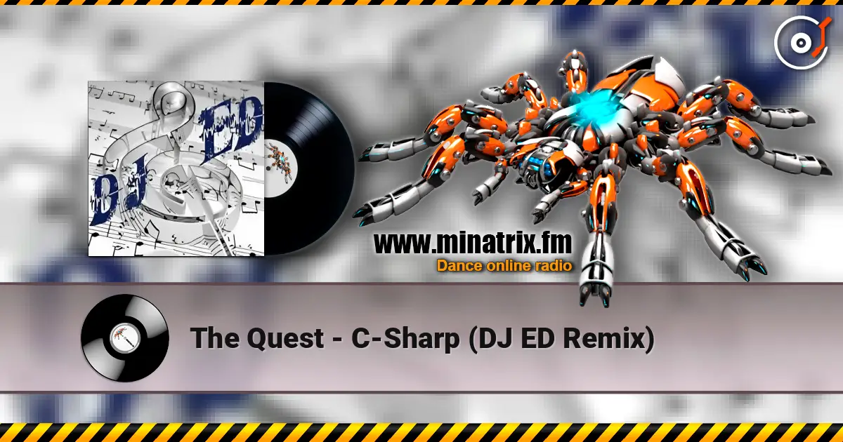 The Quest - C-Sharp (DJ ED Remix) escuchar online en alta calidad | Minatrix.FM