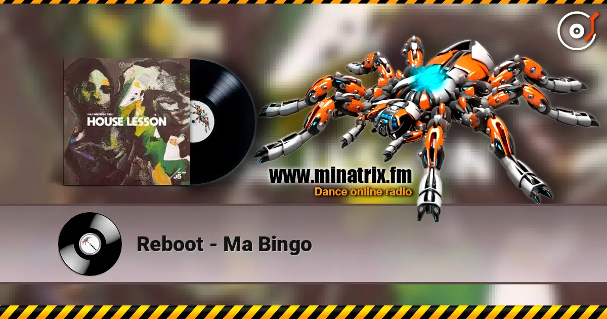 Reboot - Ma Bingo escuchar online en alta calidad | Minatrix.FM