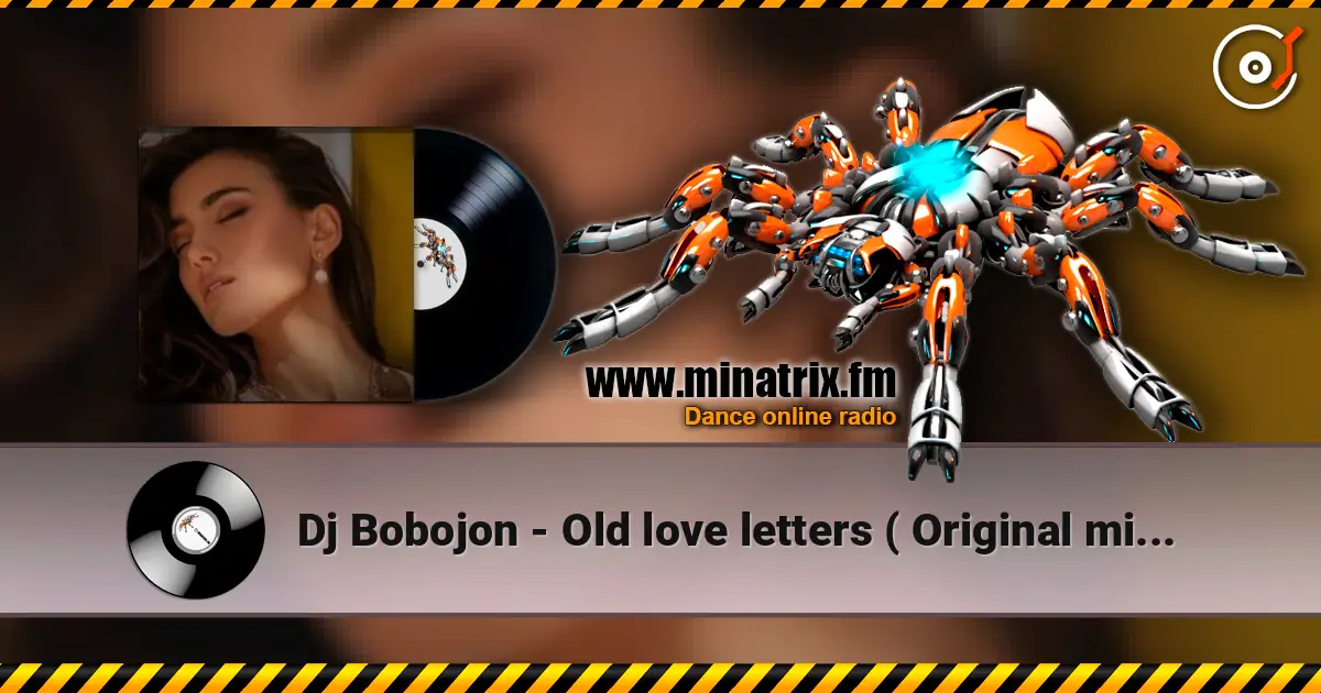 Dj Bobojon - Old love letters ( Original mix 2026) escuchar online en alta calidad | Minatrix.FM
