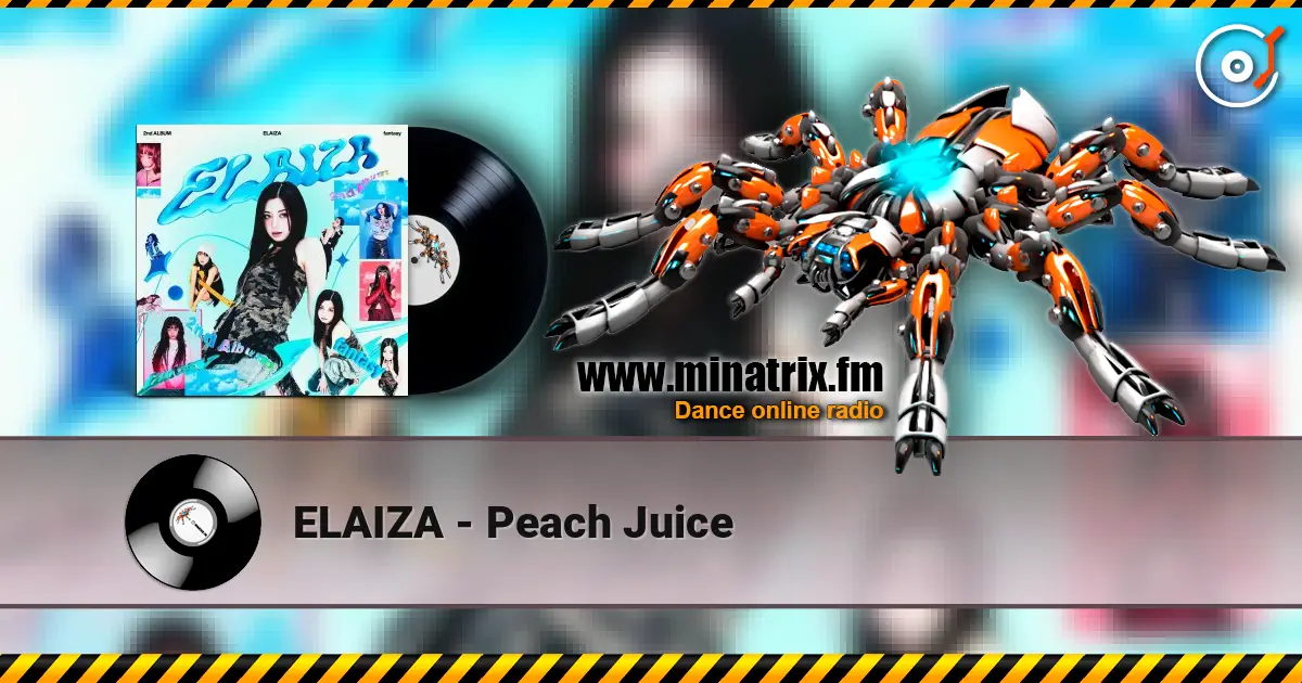ELAIZA - Peach Juice escuchar online en alta calidad | Minatrix.FM