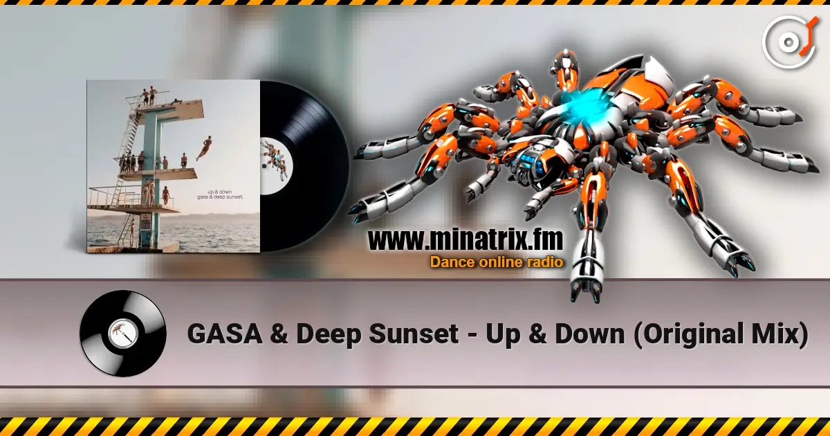GASA & Deep Sunset - Up & Down (Original Mix) escuchar online en alta calidad | Minatrix.FM