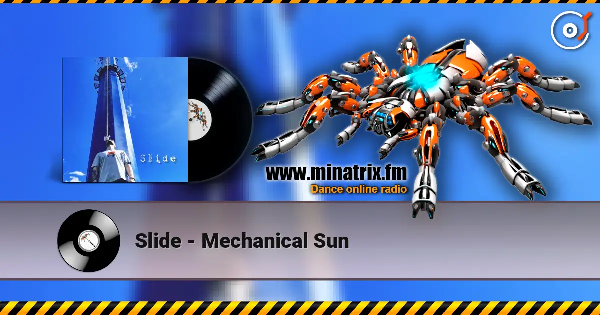 Slide - Mechanical Sun escuchar online en alta calidad | Minatrix.FM