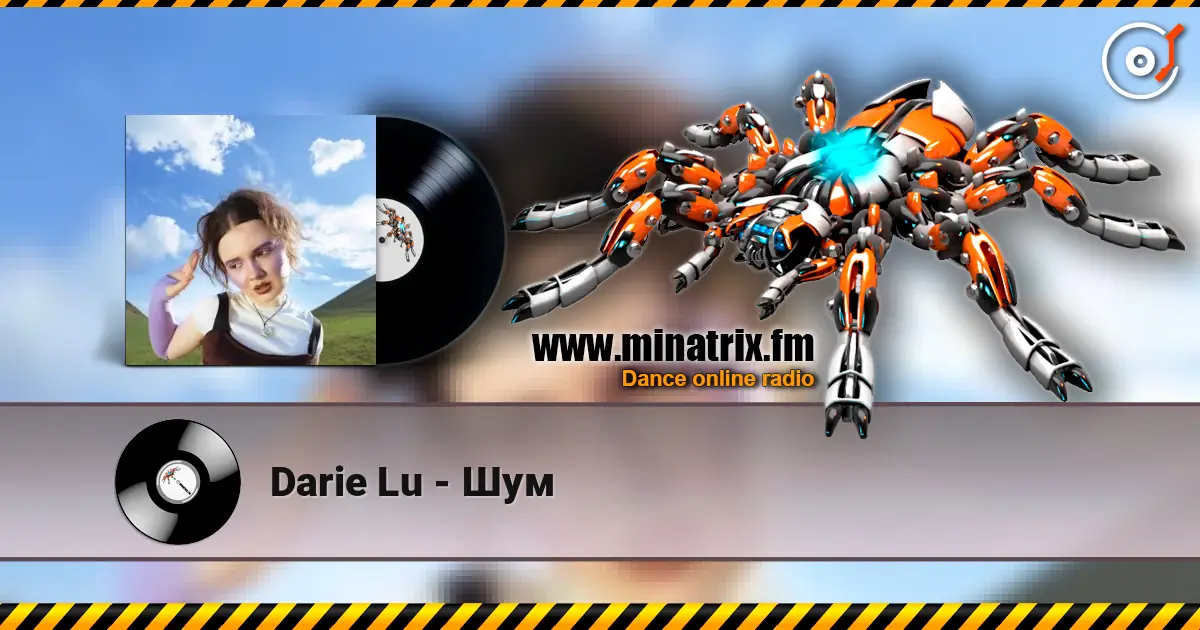 Darie Lu - Шум escuchar online en alta calidad | Minatrix.FM