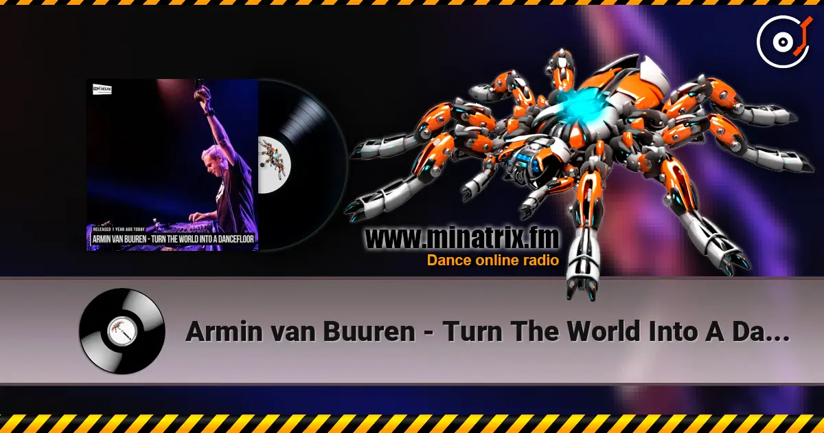 Armin van Buuren - Turn The World Into A Dancefloor (Extended Mix) escuchar online en alta calidad | Minatrix.FM