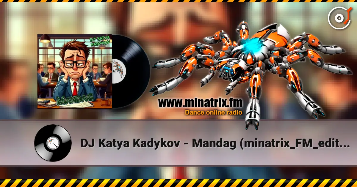 DJ Katya Kadykov - Mandag (minatrix_FM_edition) escuchar online en alta calidad | Minatrix.FM