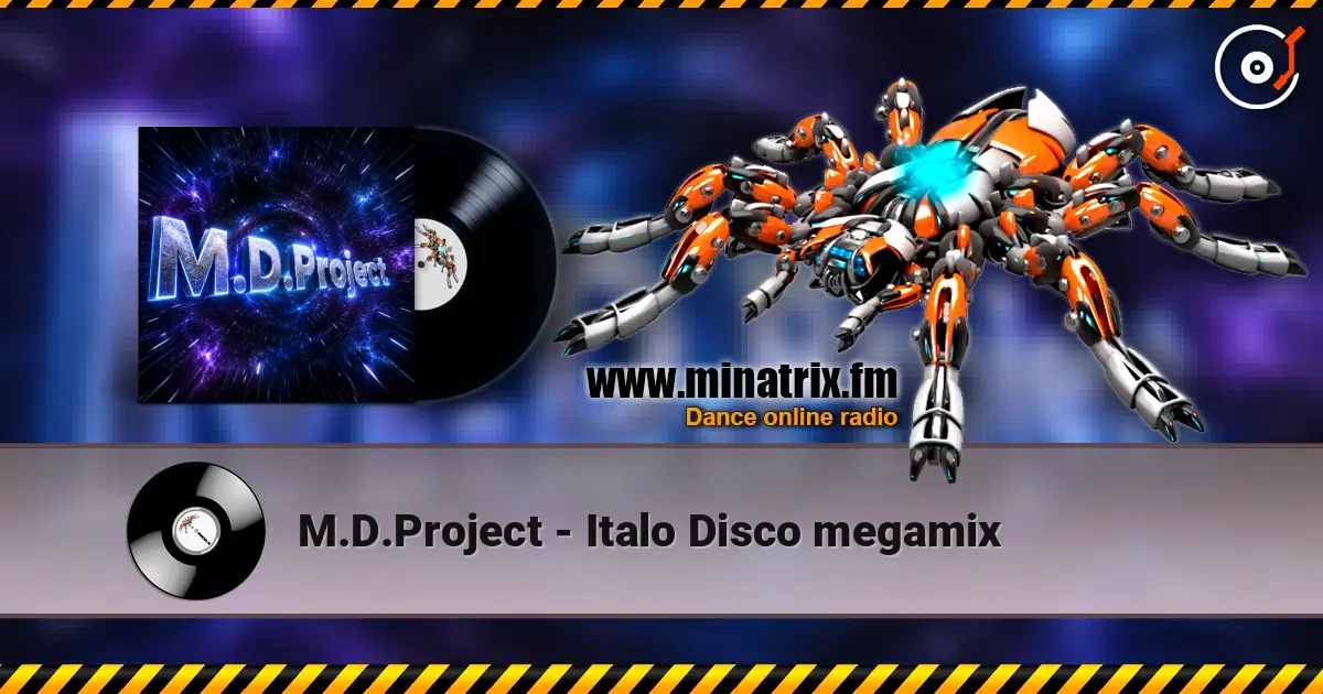 M.D.Project - Italo Disco megamix escuchar online en alta calidad | Minatrix.FM