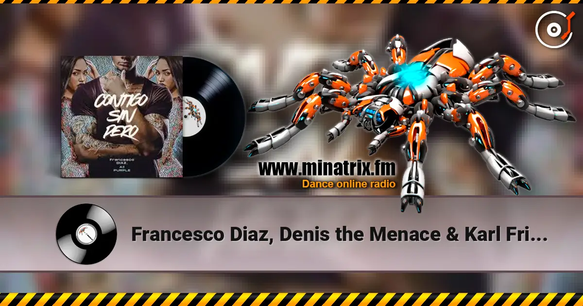 Francesco Diaz, Denis the Menace & Karl Frierson - In the Sunshine (Francesco Diaz Mix) escuchar online en alta calidad | Minatrix.FM