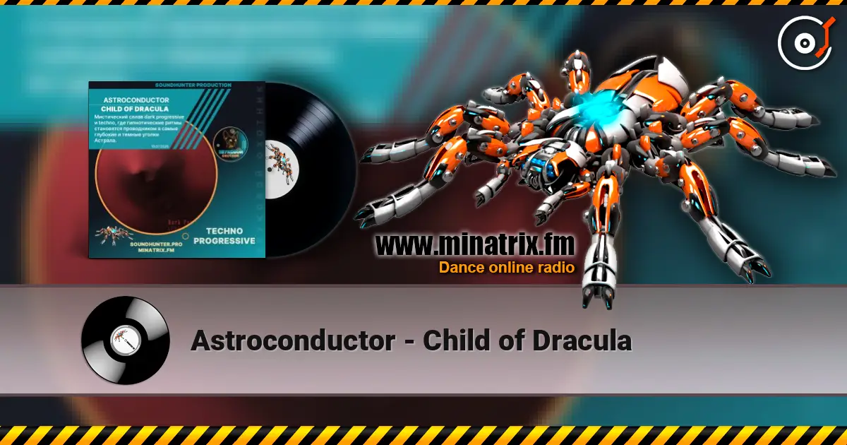 Astroconductor - Child of Dracula escuchar online en alta calidad | Minatrix.FM