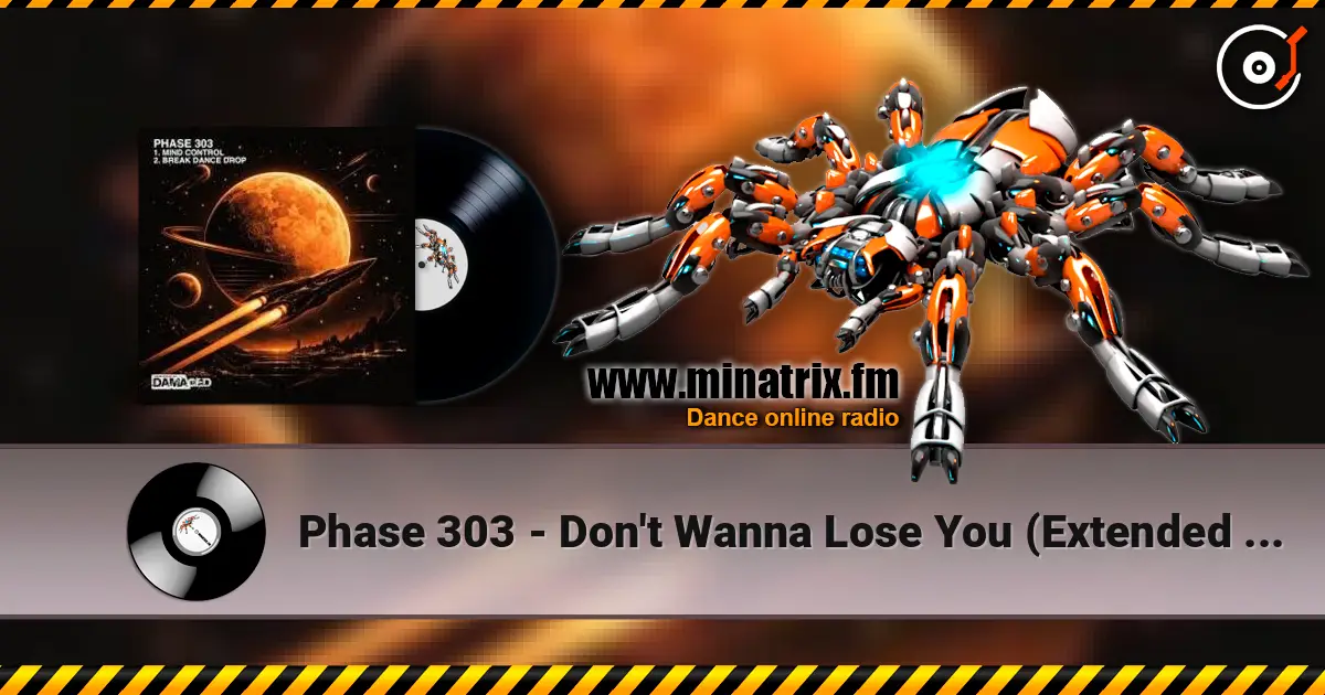 Phase 303 - Don't Wanna Lose You (Extended Mix) escuchar online en alta calidad | Minatrix.FM