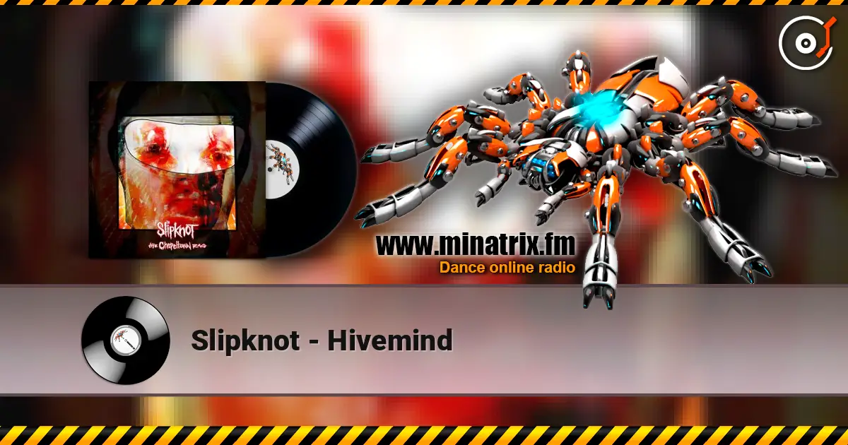 Slipknot - Hivemind escuchar online en alta calidad | Minatrix.FM