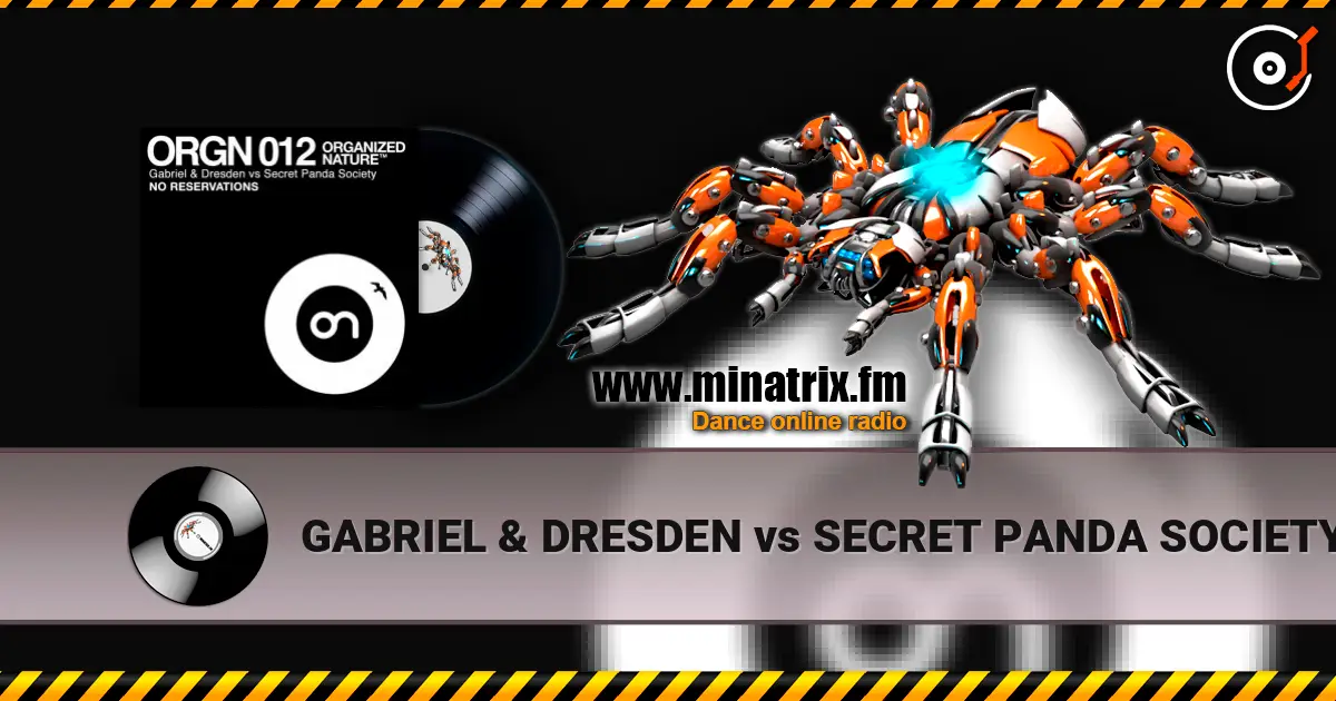 GABRIEL & DRESDEN vs SECRET PANDA SOCIETY - No Reservations (radio edit) escuchar online en alta calidad | Minatrix.FM