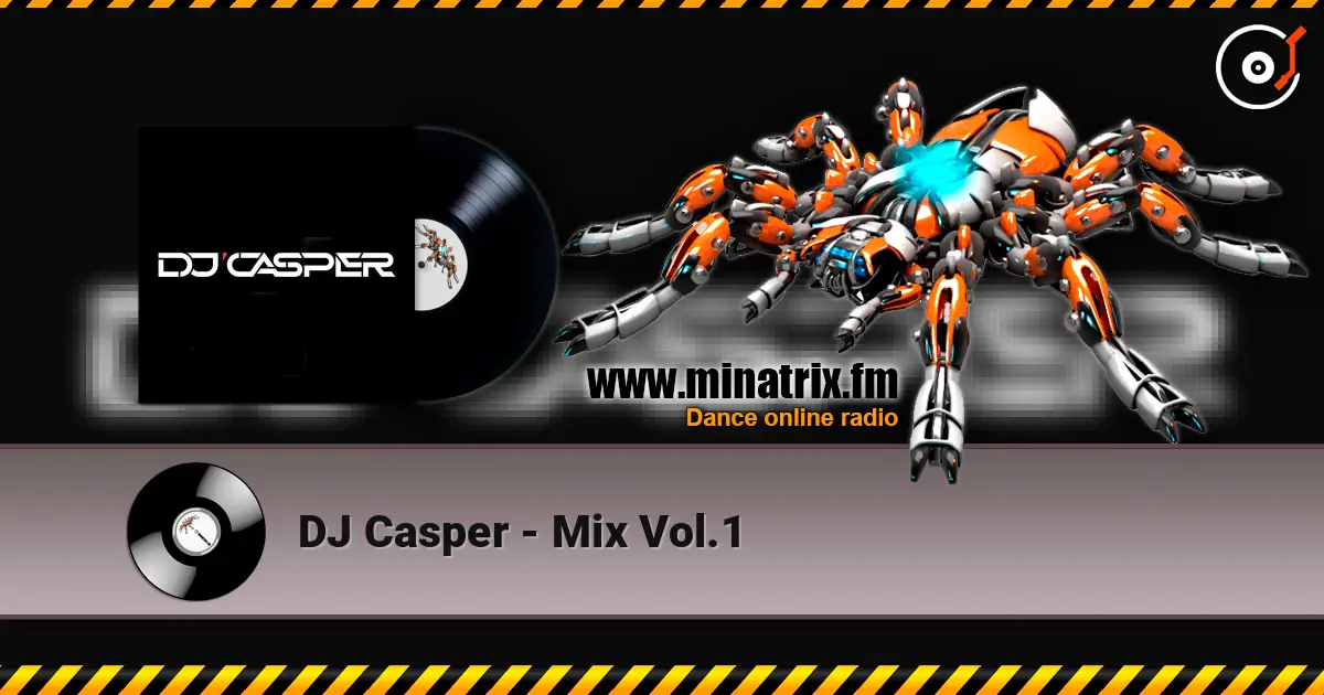 DJ Casper - Mix Vol.1 escuchar online en alta calidad | Minatrix.FM