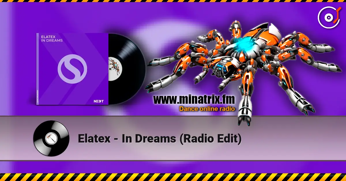 Elatex - In Dreams (Radio Edit) escuchar online en alta calidad | Minatrix.FM