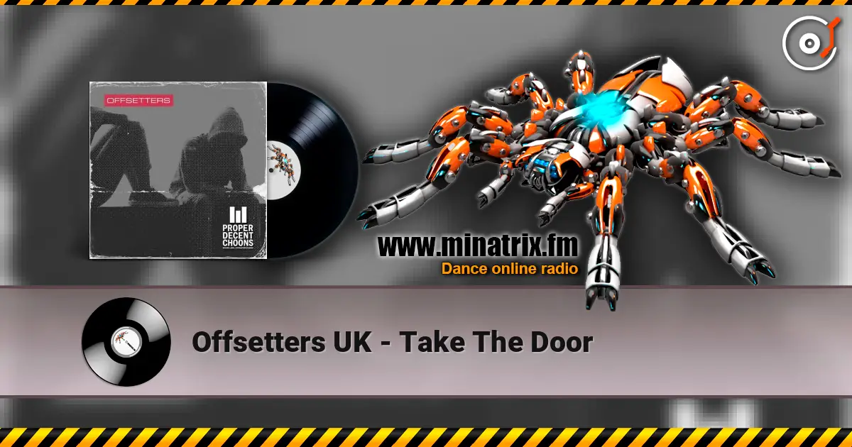Offsetters UK - Take The Door escuchar online en alta calidad | Minatrix.FM