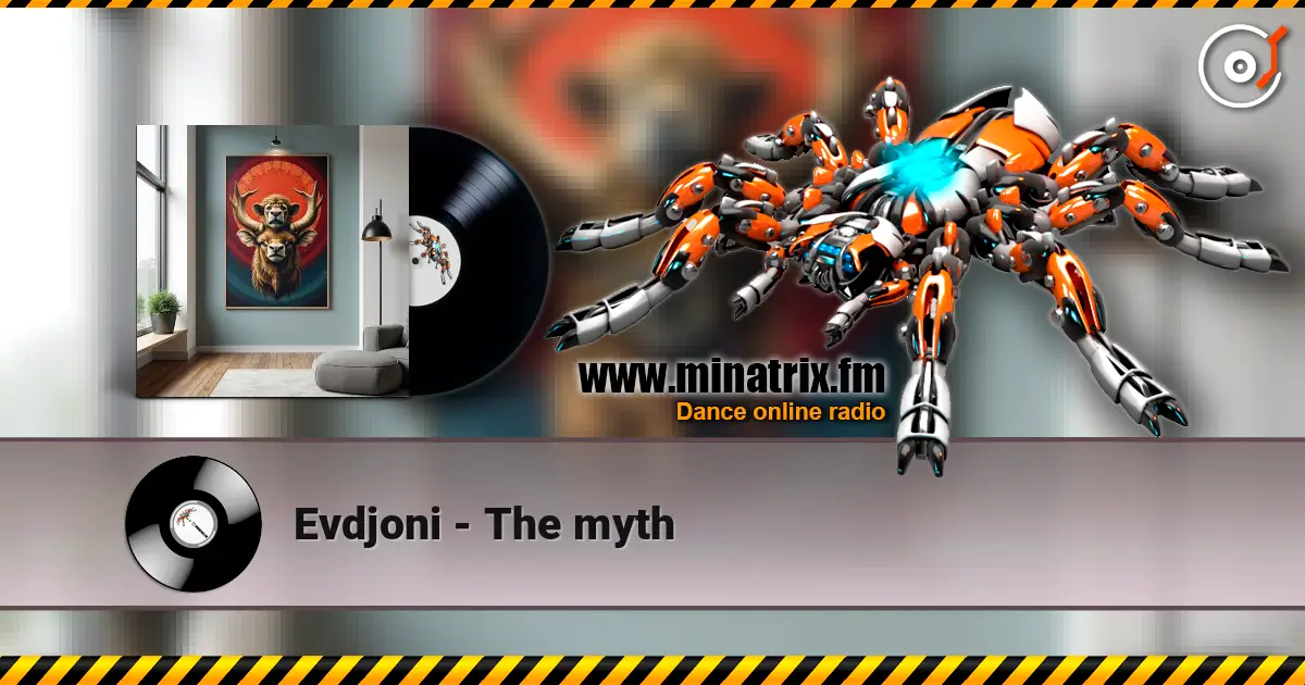 Evdjoni - The myth escuchar online en alta calidad | Minatrix.FM