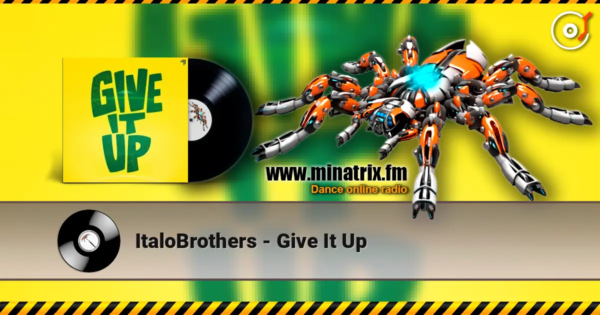 ItaloBrothers - Give It Up escuchar online en alta calidad | Minatrix.FM