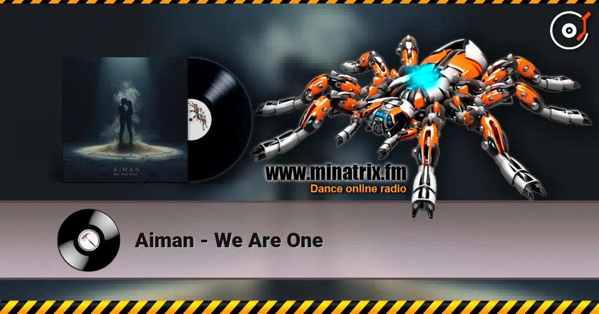 Aiman - We Are One escuchar online en alta calidad | Minatrix.FM