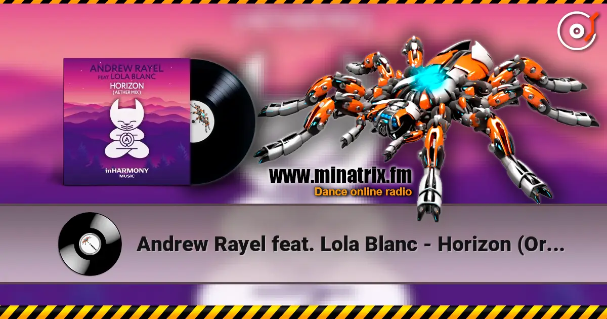 Andrew Rayel feat. Lola Blanc - Horizon (Original Mix) escuchar online en alta calidad | Minatrix.FM