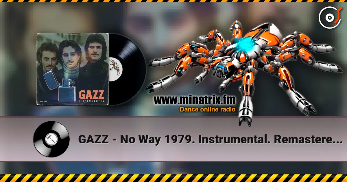 GAZZ - No Way 1979. Instrumental. Remastered 2019 escuchar online en alta calidad | Minatrix.FM
